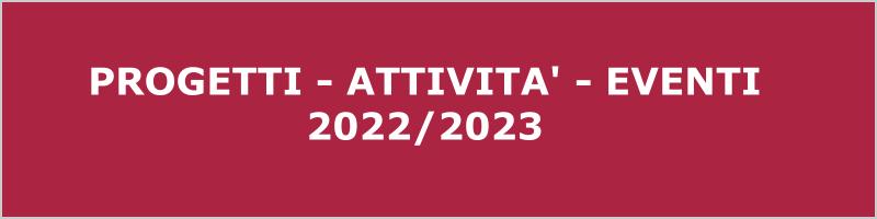 Progetti Attività Eventi 2022-2023